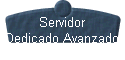 Servidor 
 Dedicado Avanzado