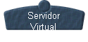 Servidor 
 Virtual